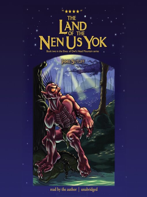 Title details for The Land of the Nen-Us-Yok by Jamie Sutliff - Available